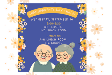 A special chapel is planned for PreK-6th students and their grandparents and special friends on Wedn
